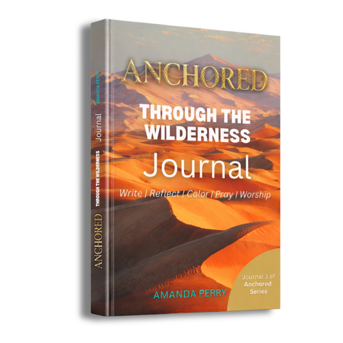Anchored Through the Wilderness Christian burnout recovery journal for women - scripture guided journal by Amanda Perry