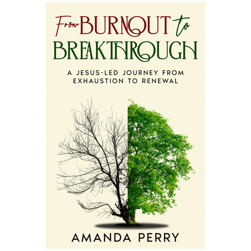 front cover in cream with a tree half dead and half alive centred below title - book 'From Burnout to Breakthrough' by Amanda Perry