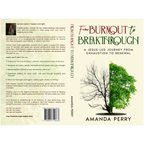 full cover art including a cream background and a tree half dead half alive on the front - the book: 'From Burnout to Breakthrough' by Amanda Perry